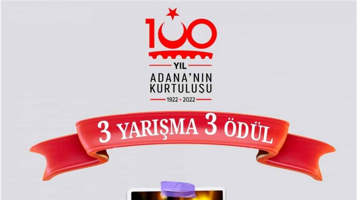05 Ocak 2022 Adana'nın Düşman İşgalinden  Kurtuluşunun 100. Yıl Dönümü Kutlamaları kapsamında yarışmalar düzenlenecektir.